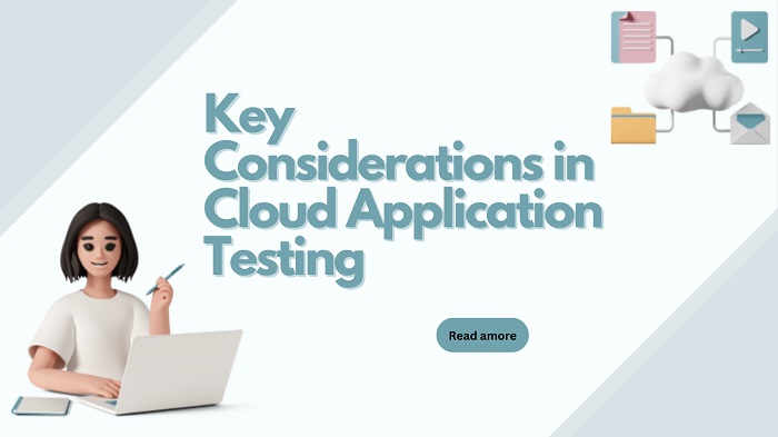 key consideration in cloud application testing