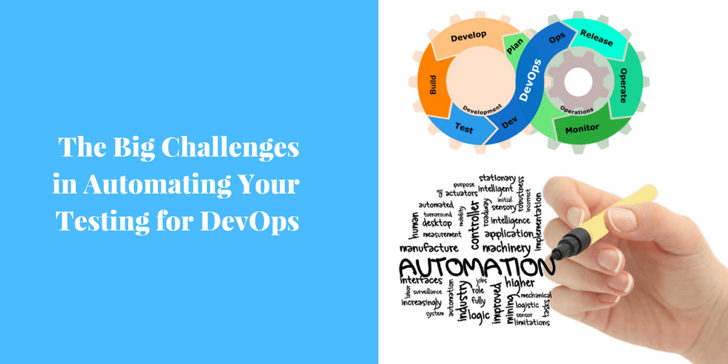Challenges in Automating Your Testing for DevOps
