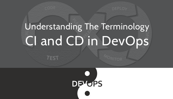 understanding-the-terminology-ci-and-cd-in-devops