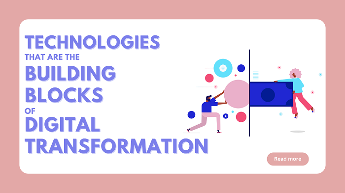 Building Blocks of Digital Transformation