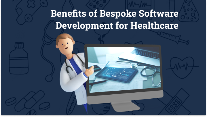 Bespoke Software Development for Healthcare