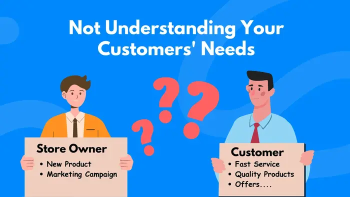Failing to Understand What Your Customers Want