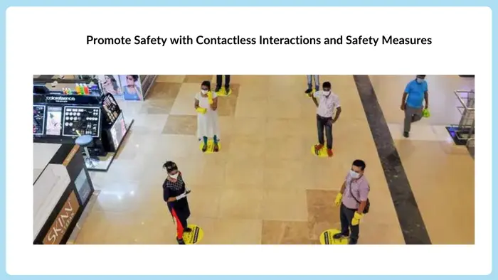 Promote Safety with Contactless Interactions and Safety Measures