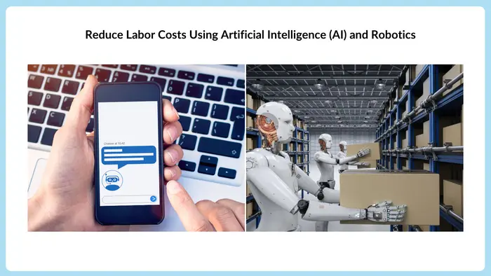 Reduce Labor Costs Using Artificial Intelligence AI and Robotics